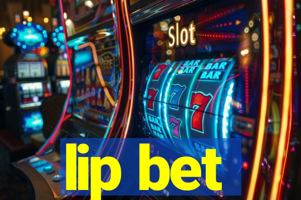 lip bet